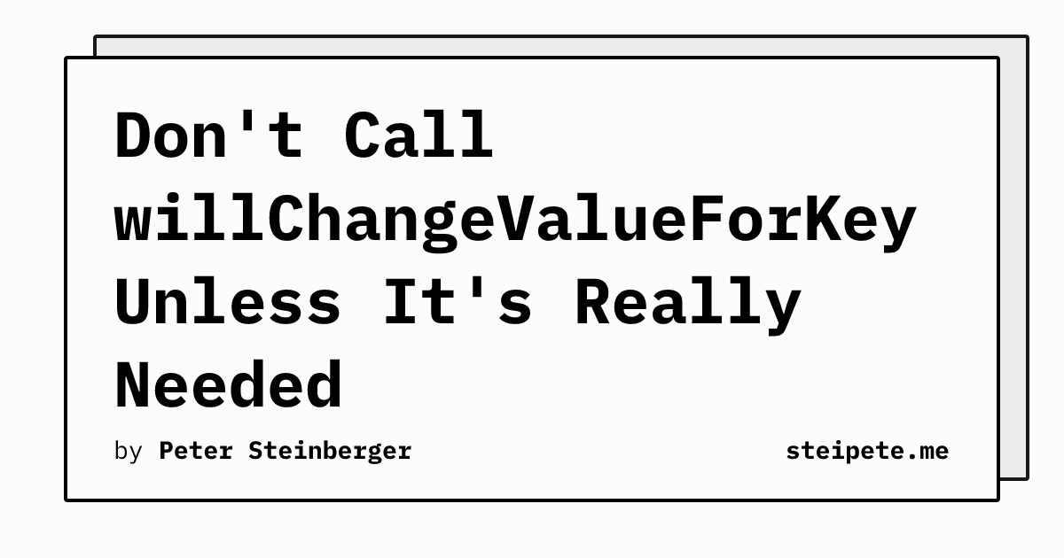 除非真的需要，否则不要调用willChangeValueForKey