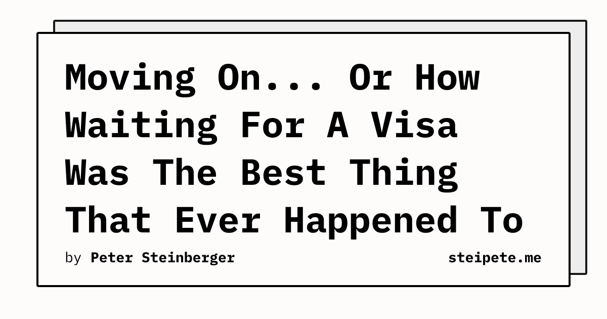 继续前行……或者说，等待签证是我经历过的最美好的事情。